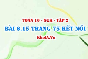 Bài 8.15 trang 75 Toán 10 Kết nối tri thức Tập 2